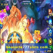 boasorte777slots com